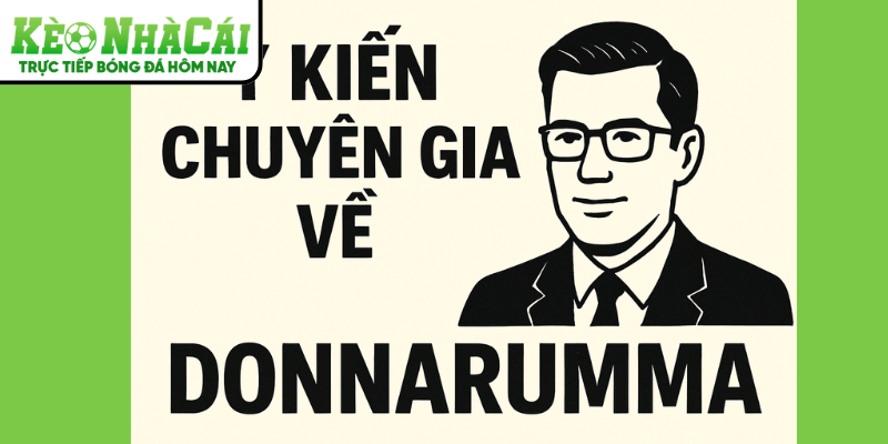 Ý Kiến Chuyên Gia Về Donnarumma