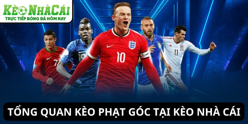 Tổng quan về kèo phạt góc tại Kèo Nhà Cái