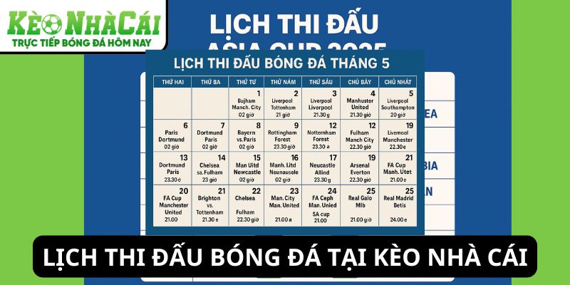 Lịch thi đấu bóng đá cập nhật từ Kèo Nhà Cái
