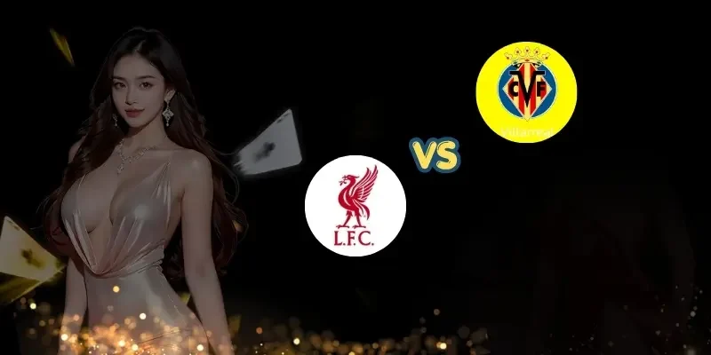 soi keo liverpool vs villarreal bia